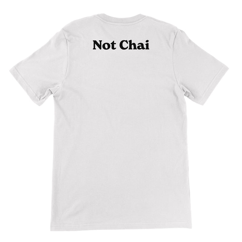 Chai Not Chai Tee